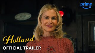 HOLLAND  Official Trailer  Prime Video [upl. by Anawait324]