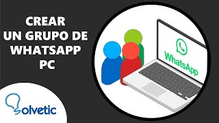 Cómo Crear Un GRUPO de WHATSAPP PC [upl. by Anuahsar]