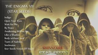 THE ENIGMA VII FULL ALBUM 2019 STAR SEEDS Shinnobu [upl. by Oler]