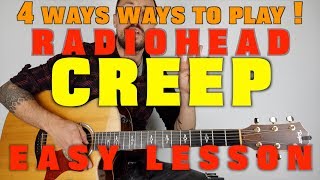 How to play Creep by Radiohead 4 different ways [upl. by Mano]