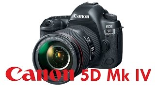 Canon 5D Mk IV Overview Tutorial [upl. by Libbie382]