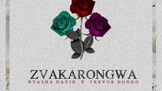 Nyasha David Ft Trevor Dongo  Zvakarongwa Official Audio [upl. by Etoile]