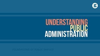 Understanding Public Administration [upl. by Idorb]