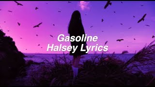 Gasoline  Halsey Lyrics [upl. by Reh]