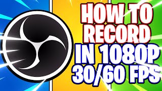 OBS Studio How to Record in 1080p FHD in 30fps amp 60fps  Best Settings OBS Studio Tutorial [upl. by Aynnek]