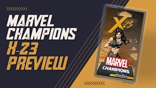 Marvel Champions X23 Hero Preview [upl. by Notrem]