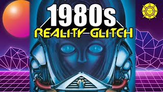 1980sThe Ultimate Reality Glitch [upl. by Nonnaehr]