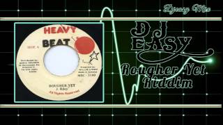 Rougher yet Riddim  Love Bump Riddim 19922000 Digital BJohn JohnJammysStone LoveHeavy Beat [upl. by Nosinned]