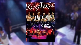 Grupo Revelação  Ao Vivo No Morro DVD [upl. by Yttisahc]