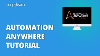 Automation Anywhere Tutorial  Automation Anywhere Tutorial For Beginners  Simplilearn [upl. by Emeline726]