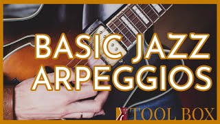 Basic Jazz Arpeggios  Beginner Jazz Guitar Lesson  Toolbox 31 [upl. by Lallage]