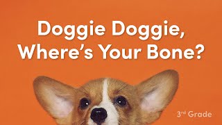 Doggie Doggie Wheres Your Bone [upl. by Enobe]