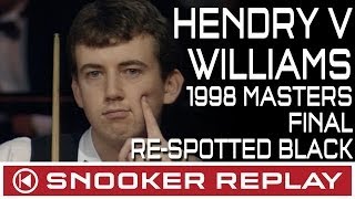 1998 Masters Final Hendry v Wiliams  ReSpotted Black [upl. by Hudson665]