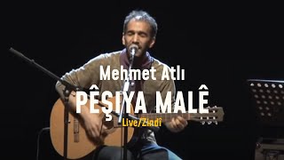 Mehmet Atlı  Pêşiya Malê Live  Zindî [upl. by Standley358]