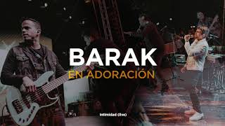 Barak  En Adoración Música Cristiana 2021 [upl. by Yolane]