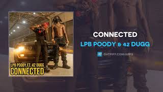 LPB Poody amp 42 Dugg  Connected AUDIO [upl. by Fe]