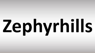 How to Pronounce Zephyrhills [upl. by Brodench250]