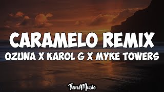 Ozuna x Karol G x Myke Towers  Caramelo Remix LetraLyrics [upl. by Sacttler]