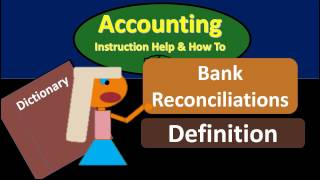 Bank Reconciliation Definition  What is Bank Reconciliation [upl. by Alliuqaj]