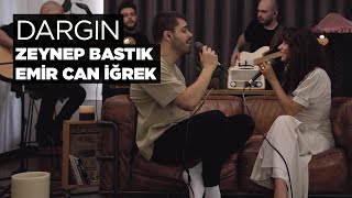 Dargın Akustik  Zeynep Bastık EmirCanIgrek [upl. by Ambrosius367]