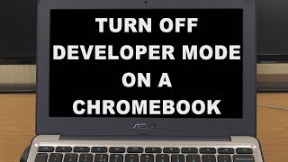 How To Turn Off Developer Mode On A Chromebook [upl. by Atekihs]