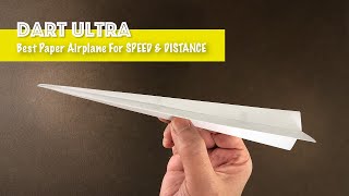 The Best Speed Distance and Accuracy Paper Airplane  Dart Ultra [upl. by Lanza589]