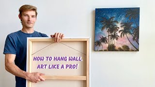 How to Hang Wall Art Like a Pro [upl. by Leirbma]