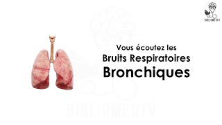 Ecoutez les Bruits Respiratoires Bronchiques [upl. by Arded478]