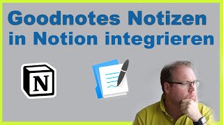 Goodnotes Notizen in Notion integrieren und zentral verwalten Tutorial deutsch [upl. by Ethbun]