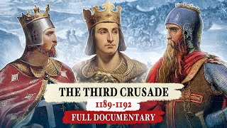 The Third Crusade Richard the Lionheart and Saladin  FULL DOCUMENTARY [upl. by Chancey]