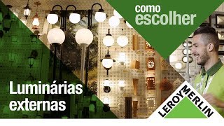 Como escolher luminárias para jardim  Leroy Merlin [upl. by Matheson227]