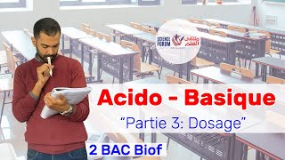 2 BAC Biof  AcidoBasique Partie 3 Dosage  Prof Noureddine [upl. by Yremrej5]