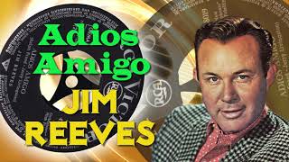 Jim Reeves  Adios Amigo 1962 [upl. by Gnouhk195]