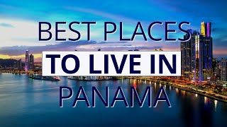 10 Best Places To Live In Panama  Move To Panama [upl. by Drofdarb523]