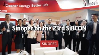 Sinopec on the 23rd SIBCON [upl. by Novelc]