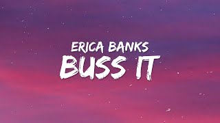 Erica Banks  Buss It Lyrics [upl. by Eelrebma519]