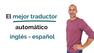 🥇 💥 El mejor traductor automático inglés  español  GRATIS  2021 [upl. by Funda]