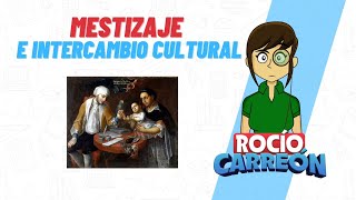 MESTIZAJE E INTERCAMBIO CULTURAL [upl. by Etakyram]