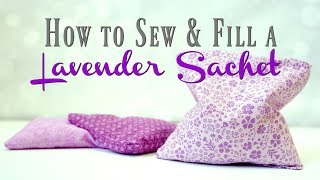 How to Sew and Fill a Lavender Sachet [upl. by Nohtanhoj857]