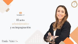 7 El acto administrativo y su impugnación [upl. by Ilana]