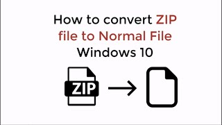 How to Convert ZIP File to Normal File Windows 10 Quick amp Simple [upl. by Ahsaek609]