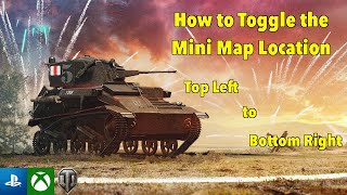 How to Toggle the Mini Map Location  World of Tanks Console [upl. by Ellenwahs]