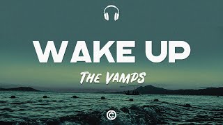 Lyrics 🎧 The Vamps  Wake Up [upl. by Cadmarr]