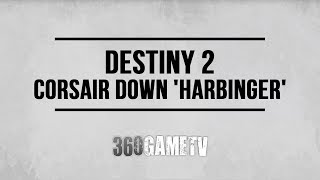 Destiny 2 All Corsair Down Harbinger Locations  Corsair Down Locations Guide [upl. by Ilrahs]