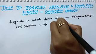 Trick to identify weak field and strong field ligandscoordination compounds class 12 chemistry [upl. by Sivrep]