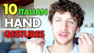 10 Italian Hand Gestures Explained [upl. by Notgnilliw536]