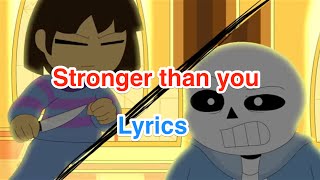 Undertale  Stronger than you Lyrics [upl. by Ahtiekal951]