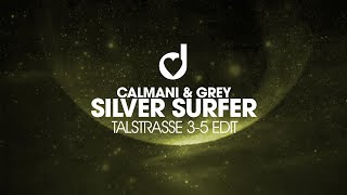 Calmani amp Grey – Silver Surfer Talstrasse 35 Edit [upl. by Iinde]