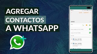 Cómo Agregar un Contacto a WhatsApp [upl. by Malachy]