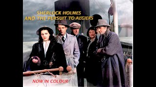 Sherlock Holmes  Pursuit to Algiers 1945  Starring Basil Rathbone amp Nigel Bruce  Colour [upl. by Andreana854]